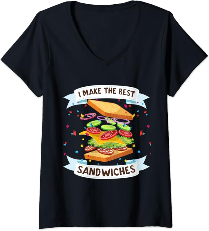 Womens I Make The Best Sandwiches Dress for Food Lovers Sandwich VNeck TShirt Womens I Make The Best Sandwiches Dress for Food Lovers Sandwich VNeck TShirt